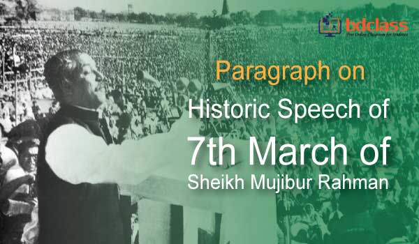 Paragraph on Historic Speech of 7th March by Sheikh Mujibur Rahman