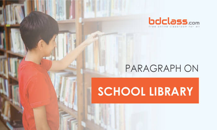 Write a Paragraph on School Library