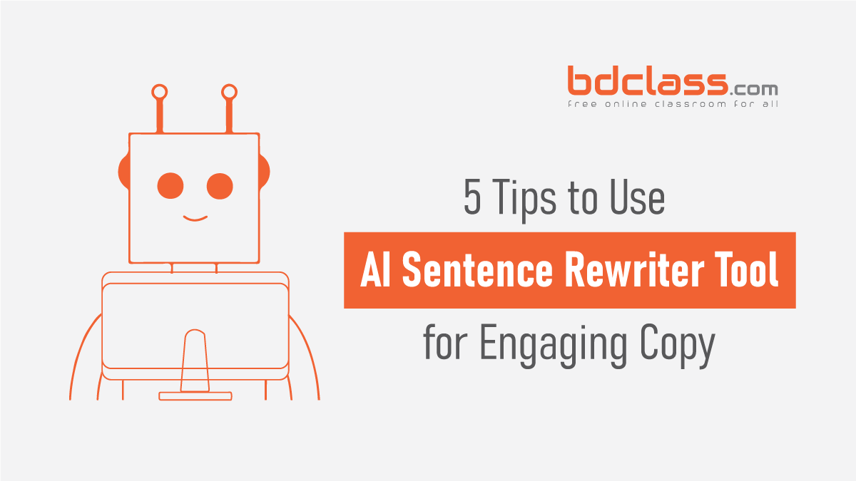 how-to-use-ai-sentence-rewriter-tool-to-write-engaging-copy-5-tips