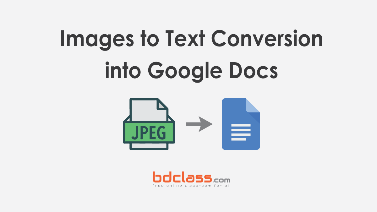 benefits-of-images-to-text-conversion-into-editable-google-docs-bdclass